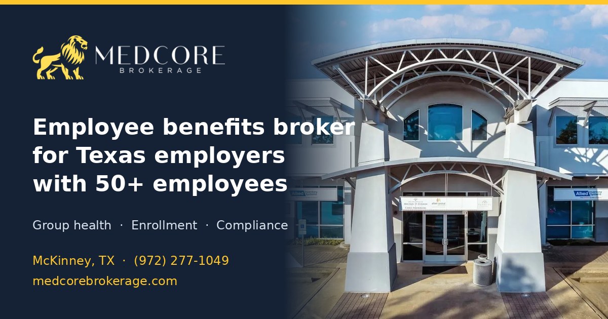 Medcore Brokerage, employee benefits broker for Texas employers